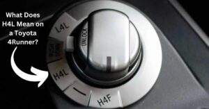 What Does H4L Mean on a Toyota 4Runner?